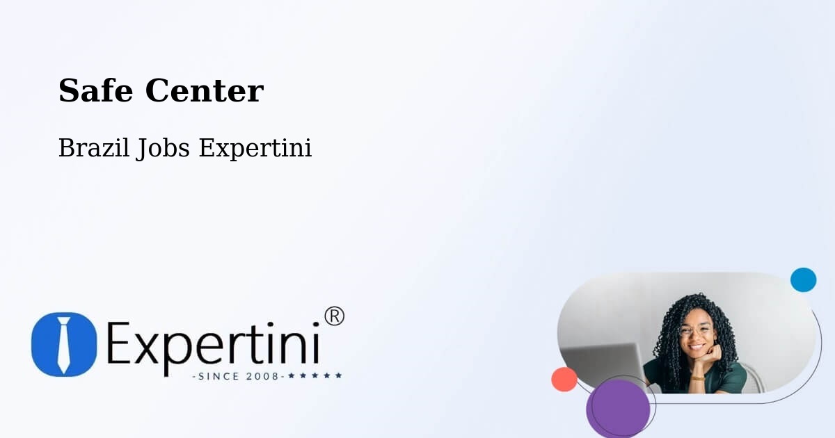 Safety Center – Matões - Brazil Jobs Expertini